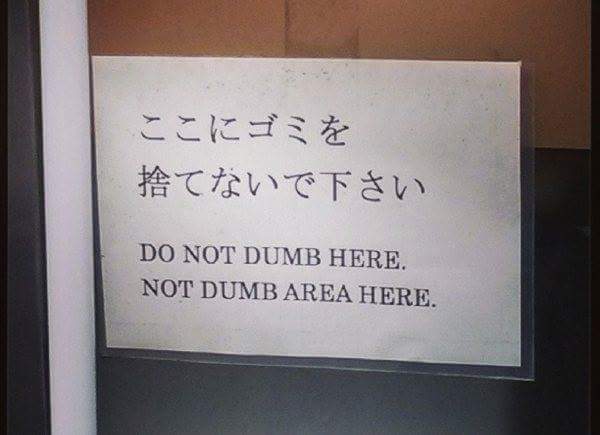 Do not dumb here. Not dumb area here.